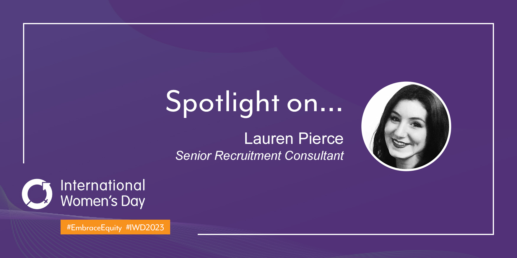 Lauren Pierce, Senior Recruitment Consultant at Elgin White